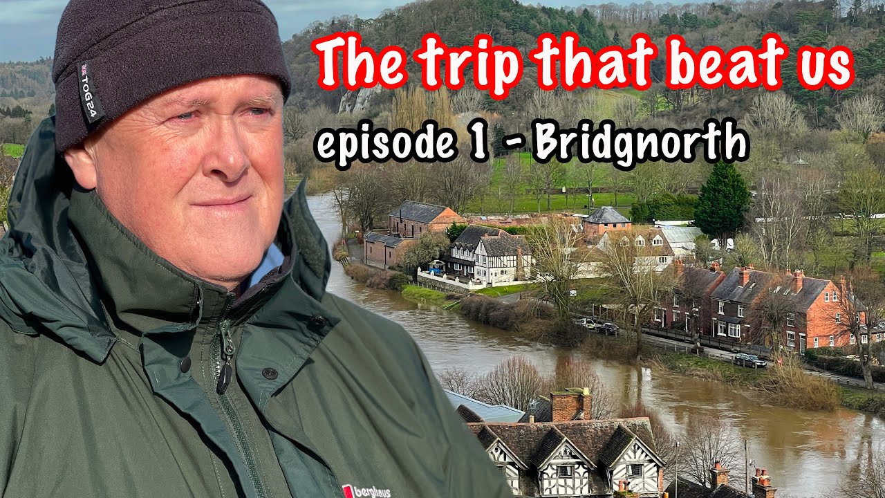 The Trip That Beat Us Ep1-Bridgnorth & Ironbridge