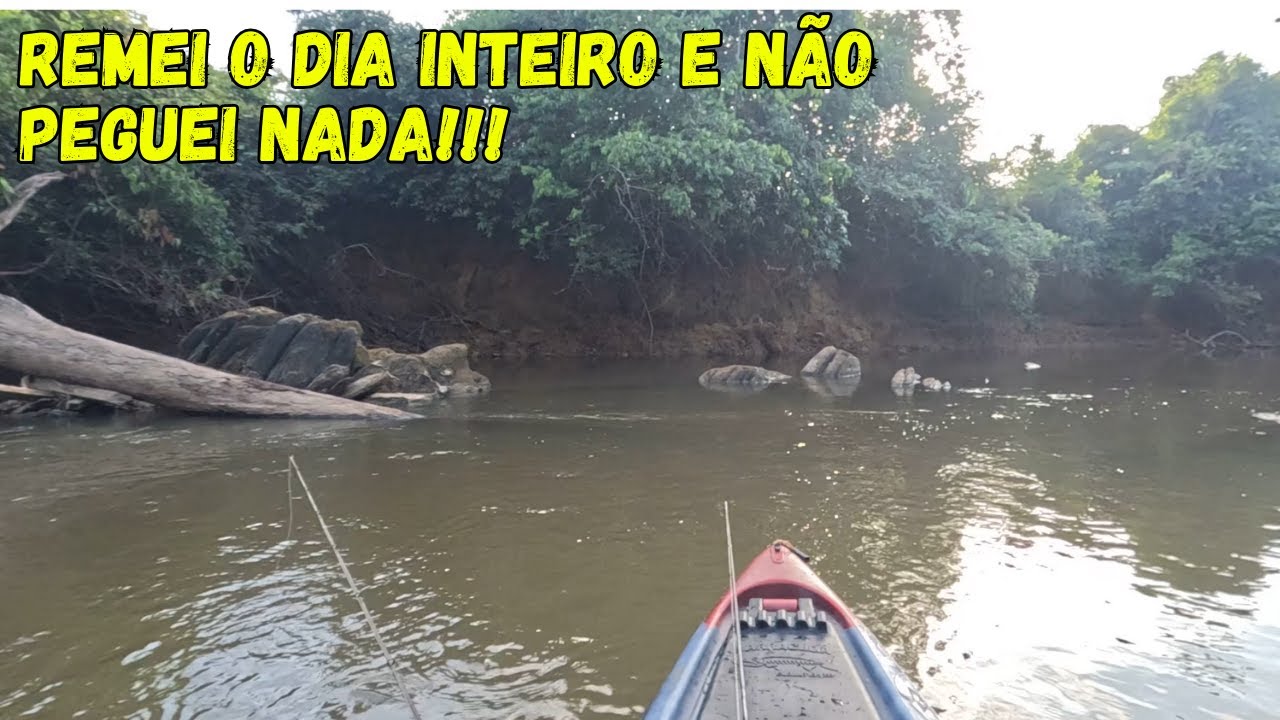 Pescaria Horrível!!! Remei o Dia Inteiro e Não Peguei Nada!!!