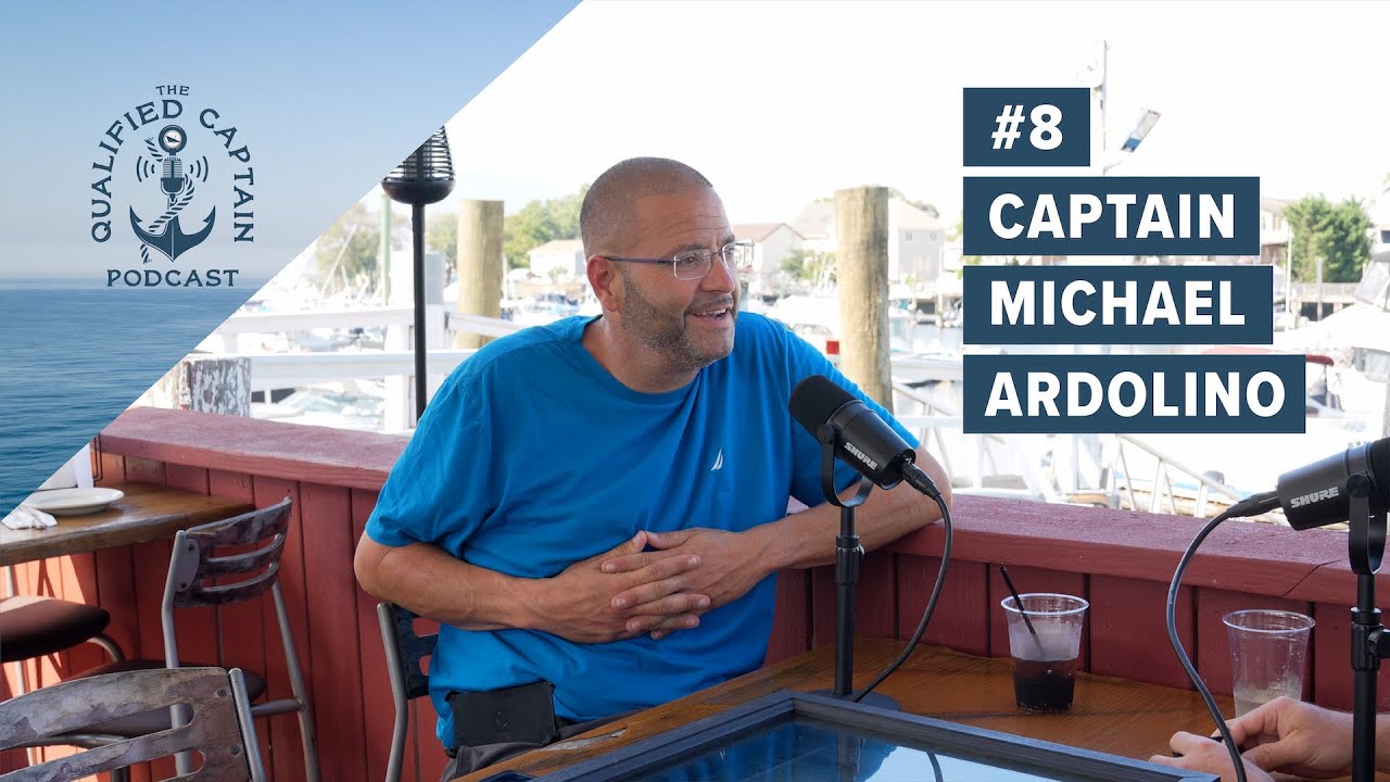 The Qualified Captain Podcast Episode #8 - Captain Michael Ardolino