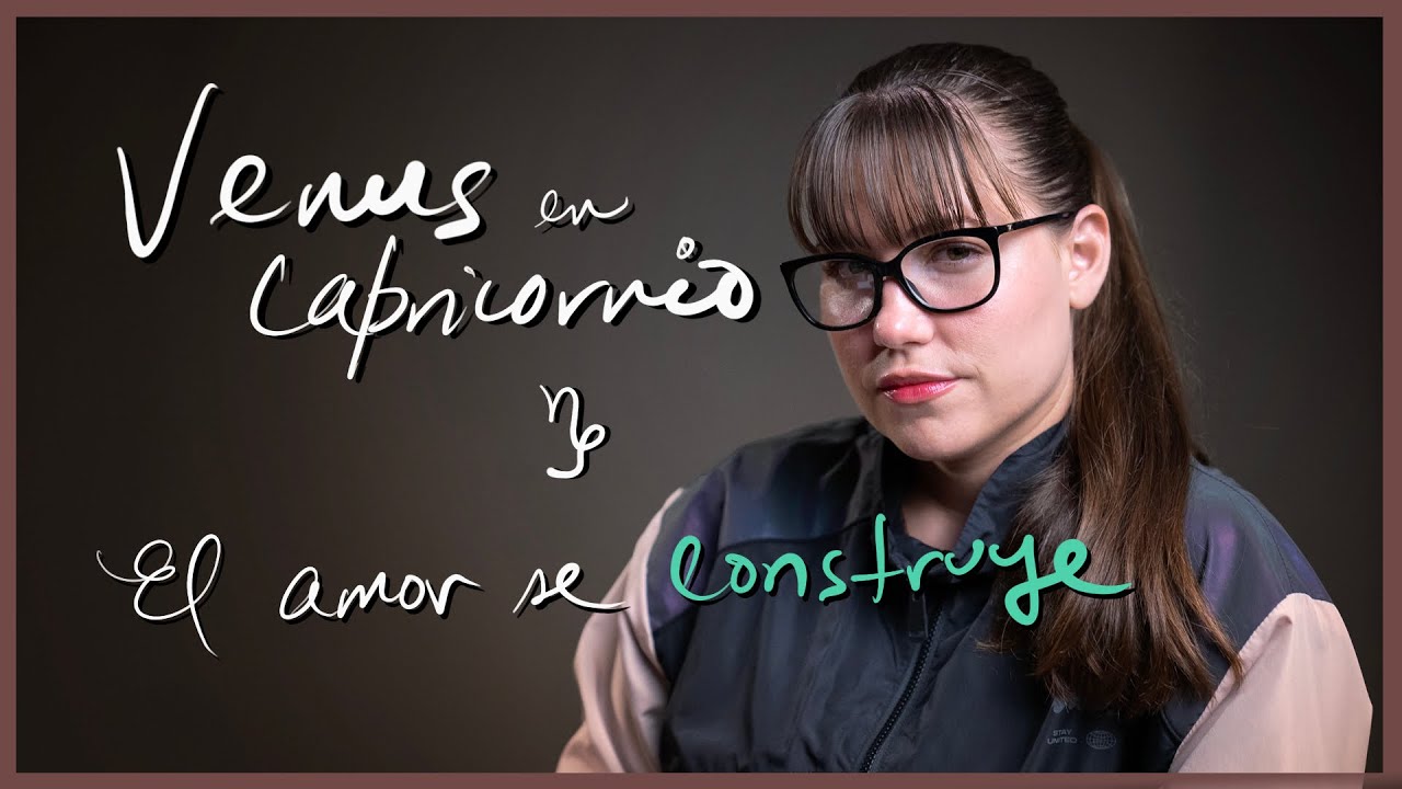 Venus en Capricornio: El amor se construye