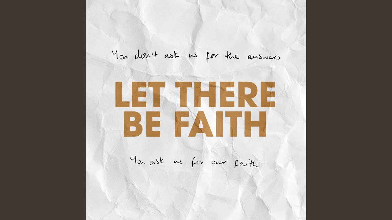 Let There Be Faith
