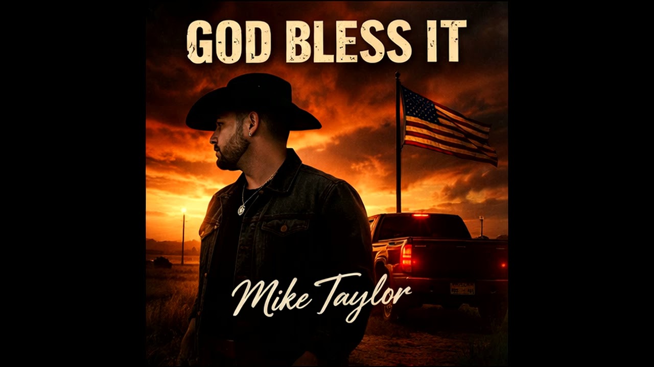MIKE TAYLOR - GOD BLESS IT (OFFICIAL AUDIO)