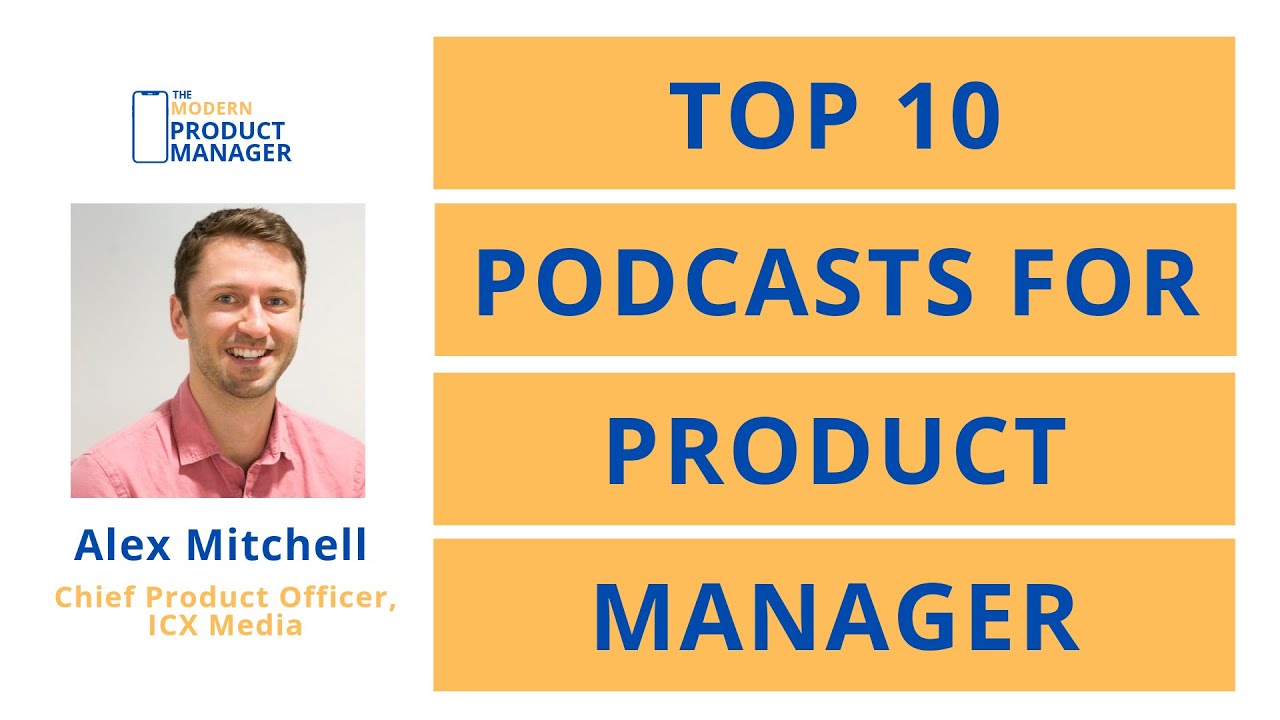 The Top 10 Podcasts for Product Managers (and Aspiring PMs)