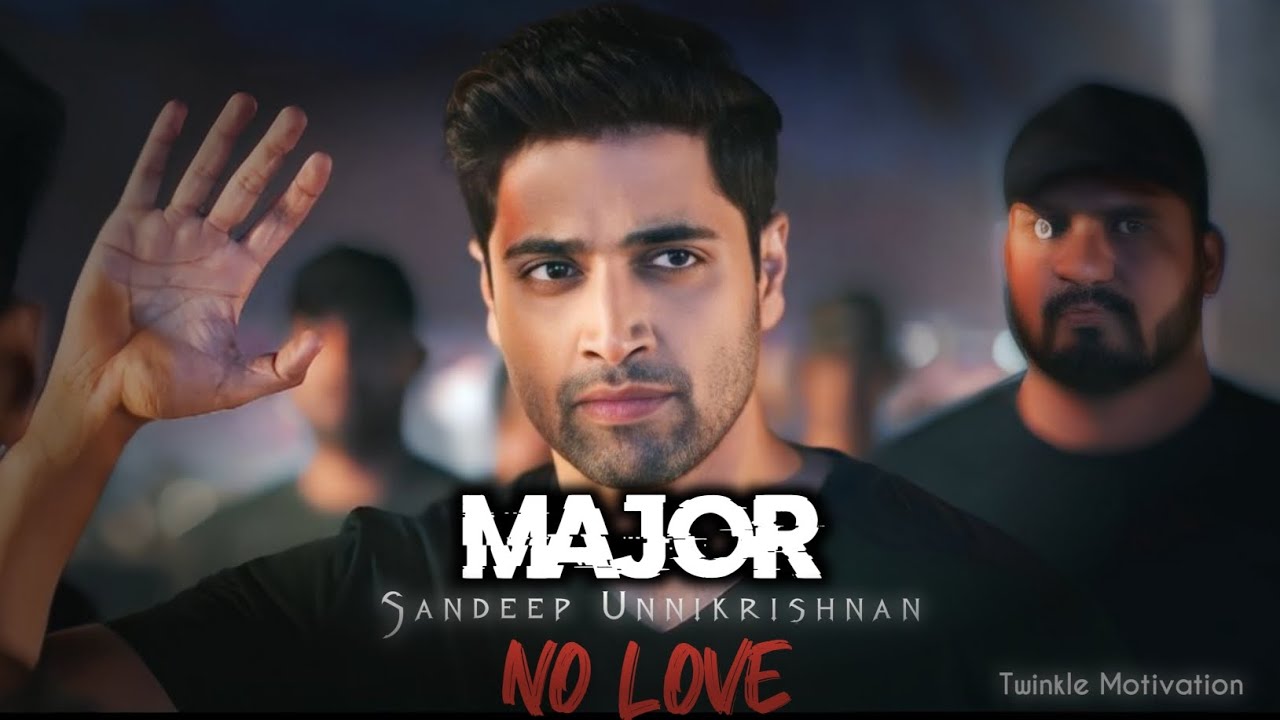 Major - Sandeep Unnikrishnan 🔥 No love 😍 - NDA Motivational Video status 😋 #nda #major #noloveedit
