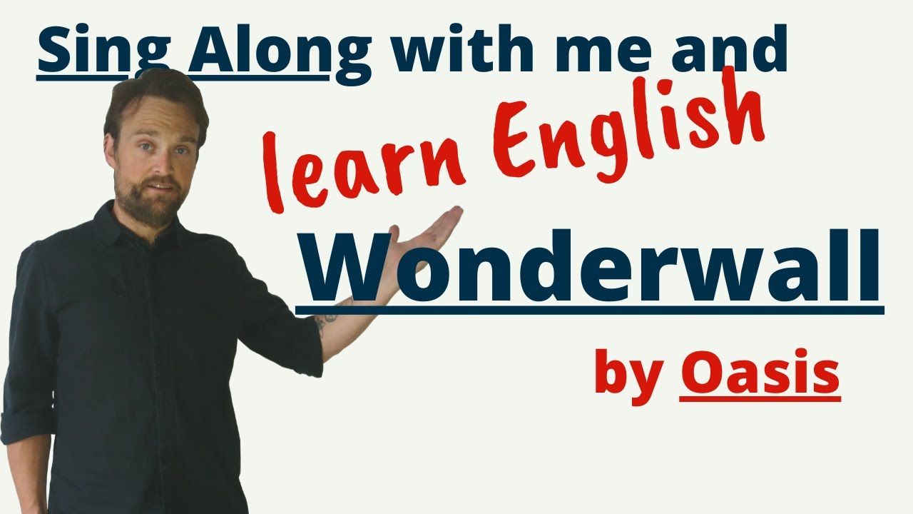 Learn English with Songs: Wonderwall by Oasis