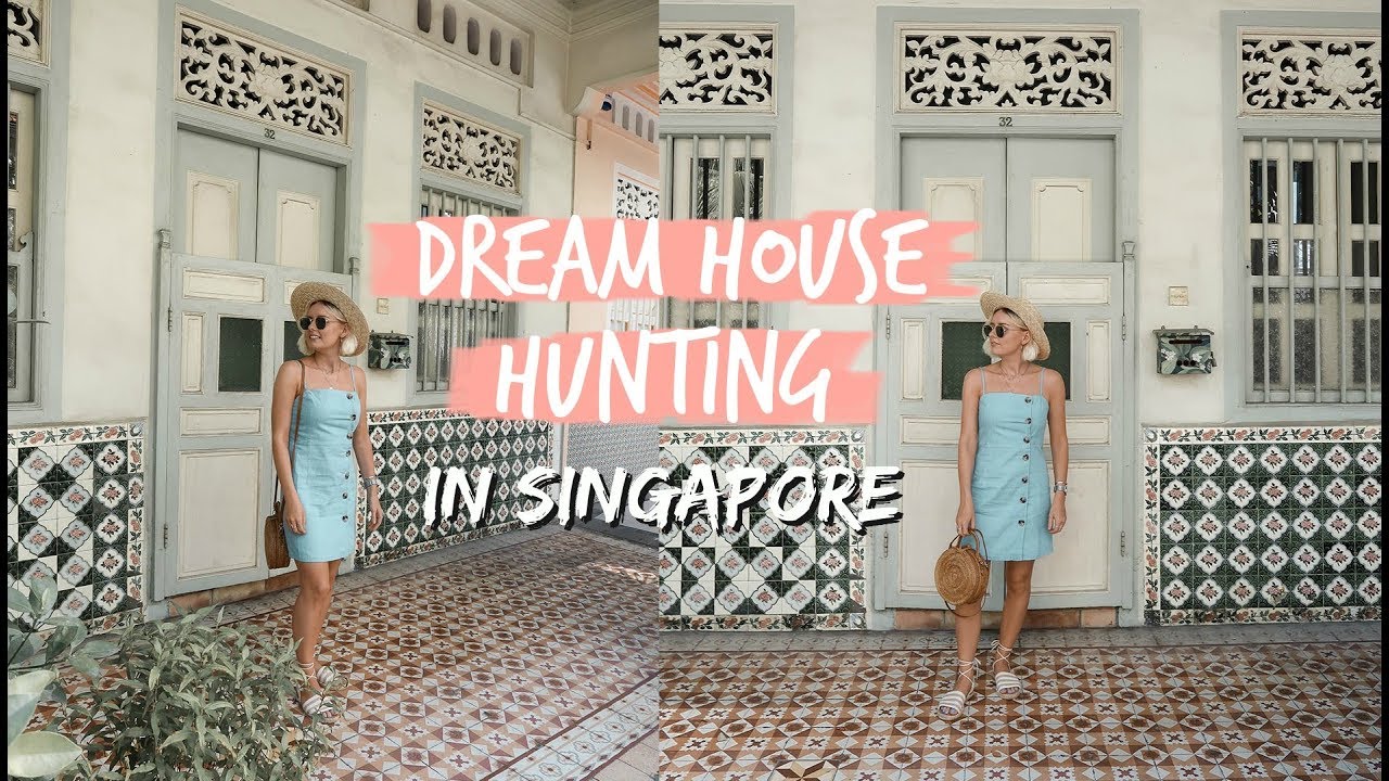 CHOOSING MY DREAM HOUSE IN SINGAPORE