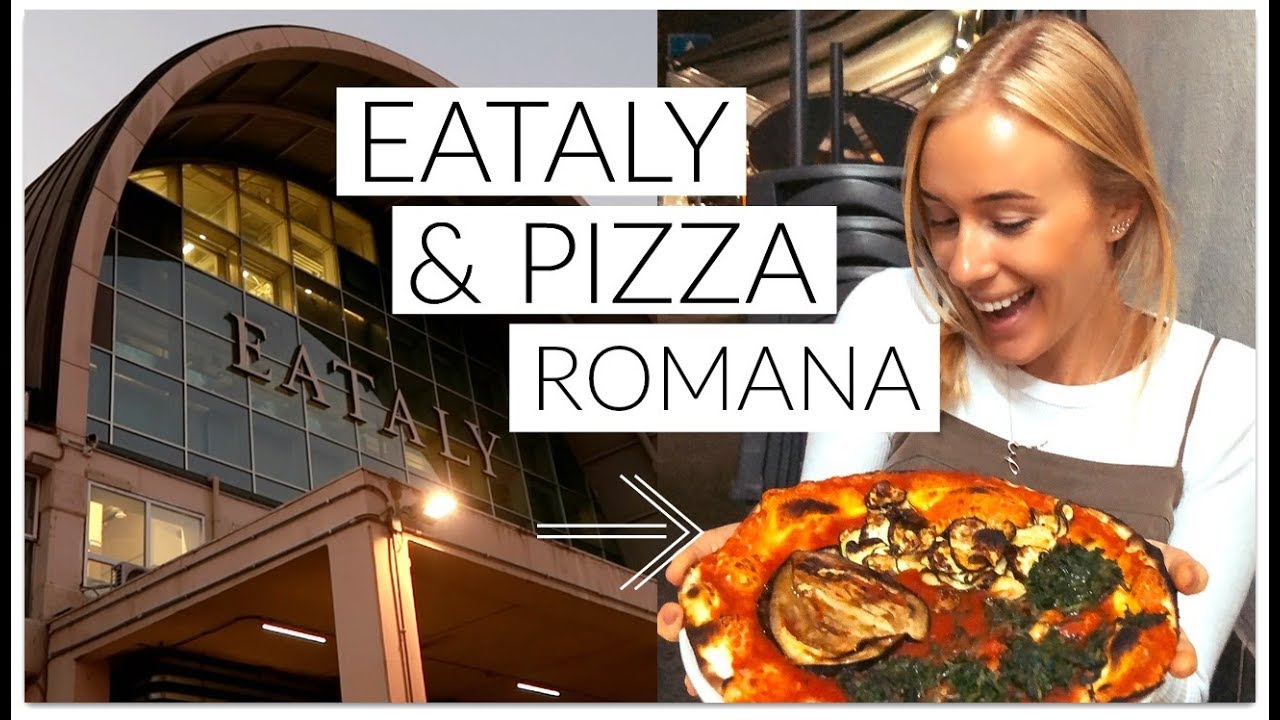 ROME: EATALY & PIZZA ROMANA