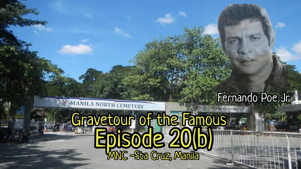 Gravetour of the Famous E20b🇬🇧 | Fernando Poe Jr. | Manila North Cemetery