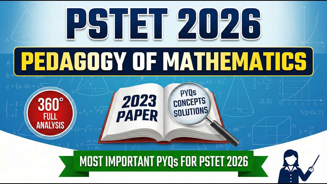 PSTET -2 Maths Pedagogy: 2023 Paper Full Analysis | PYQs for PSTET -2 (2026)