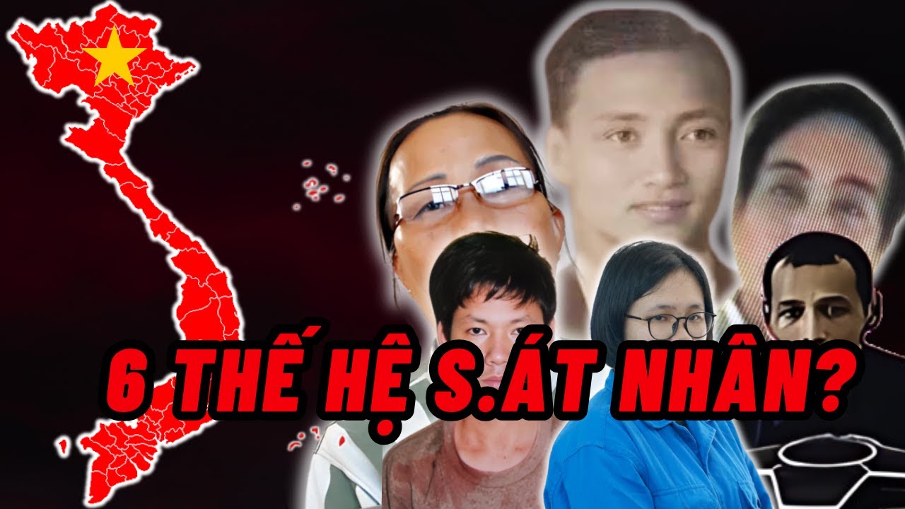 (Tập Full) Khi 6 Tên S.át Nhân Việt Nam Ứng Với 6 Thế Hệ