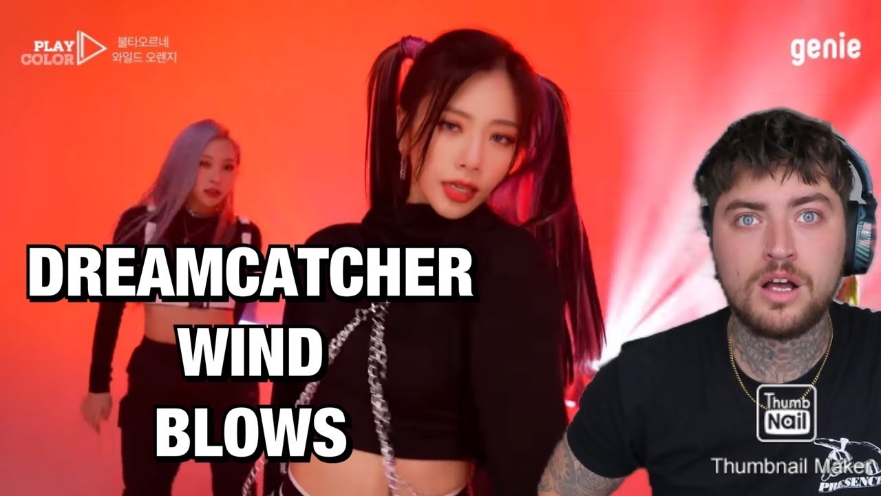 드림캐쳐 Dreamcatcher - Wind Blows [REACTION]