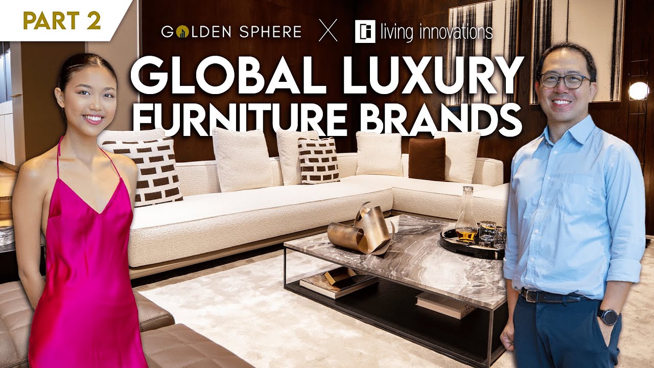 Part 2 of 5: Unveiling Luxury Furniture Brands at Living Innovations BGC with Annika Sy