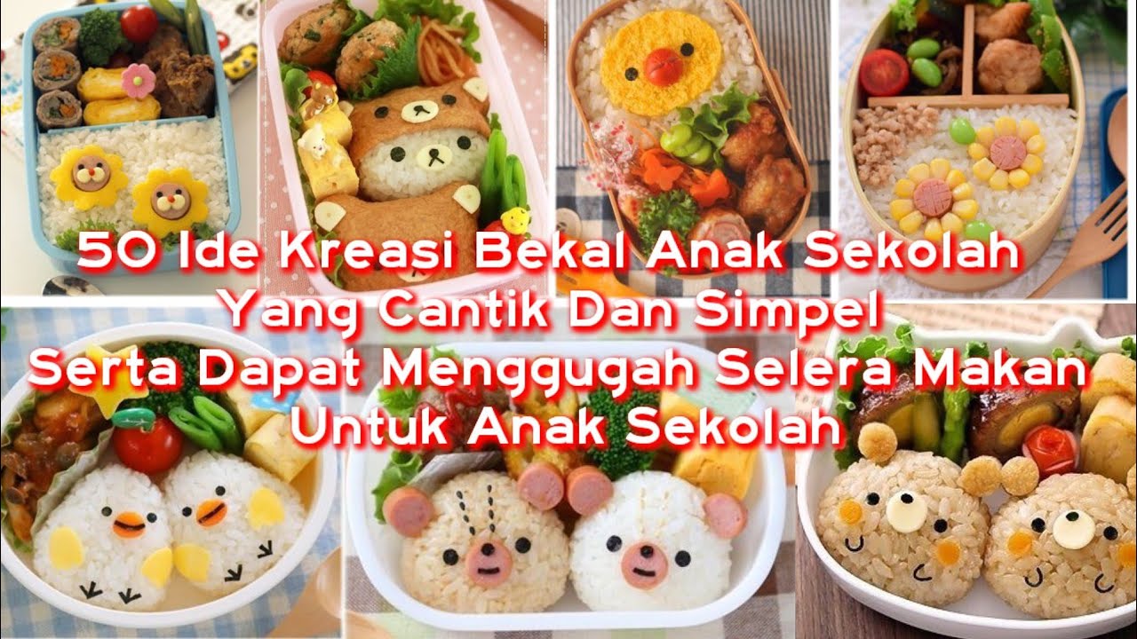 50 Ide Kreasi Bekal Anak Sekolah Yg Cantik & Simpel Yg Dpt Menggugah Selera Makan Untuk Ank Sekolah
