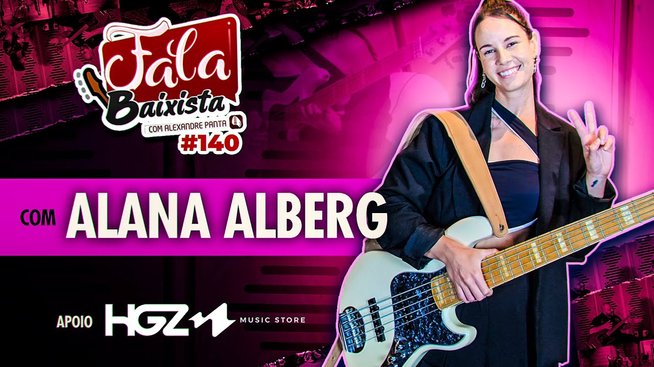 Fala Baixista #140 - Alana Alberg