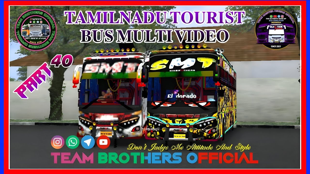 𝐓𝐀𝐌𝐈𝐋𝐍𝐀𝐃𝐔 𝐓𝐎𝐔𝐑𝐈𝐒𝐓 𝐁𝐔𝐒 𝐌𝐔𝐋𝐓𝐈 𝐕𝐈𝐃𝐄𝐎 𝐏𝐀𝐑𝐓 𝟒𝟎 / 𝗧𝗘𝗔𝗠 𝗕𝗥𝗢𝗧𝗛𝗘𝗥𝗦 𝗢𝗙𝗙𝗜𝗖𝗜𝗔𝗟
