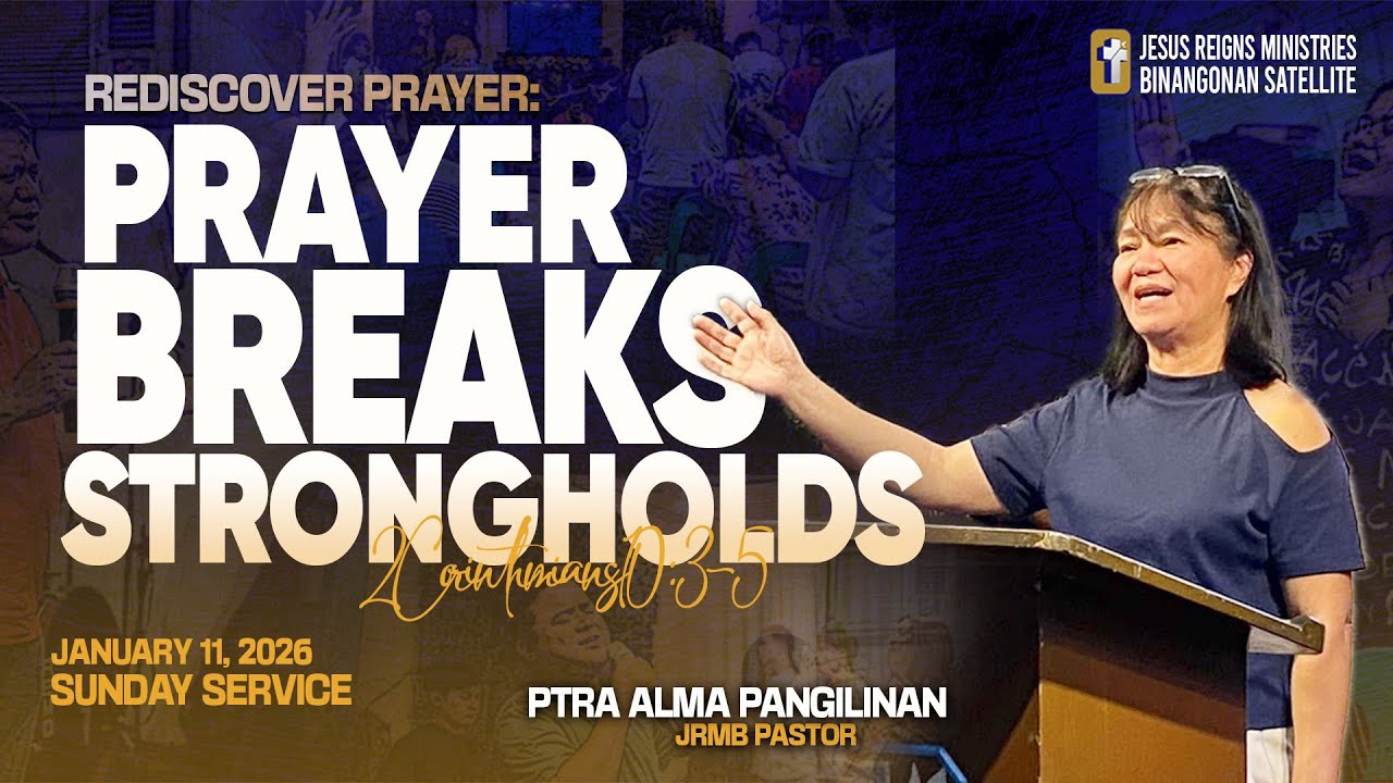 PRAYER BREAKS STRONGHOLDS | Pastora Alma Pangilinan