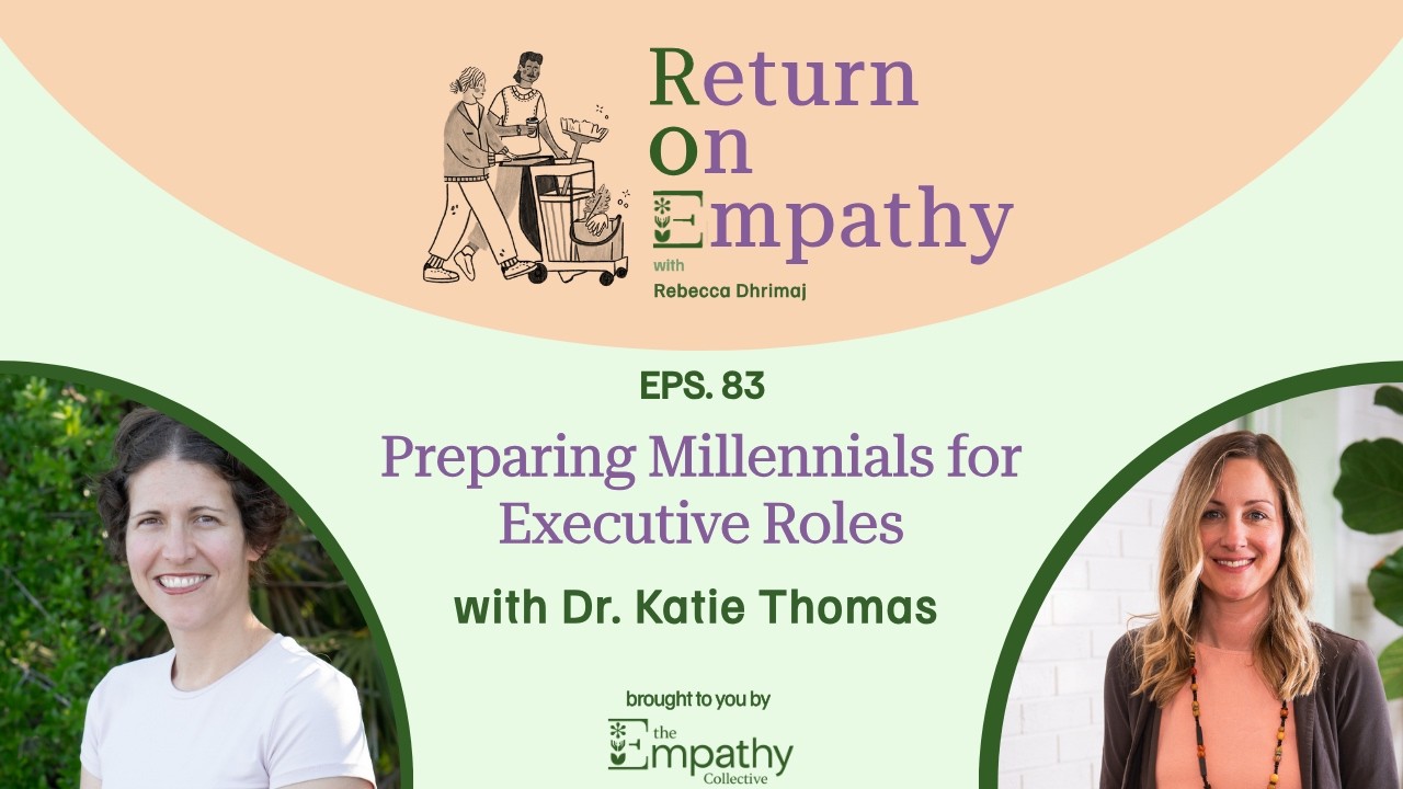 Preparing Millennials for Executive Roles with Dr. Katie Thomas