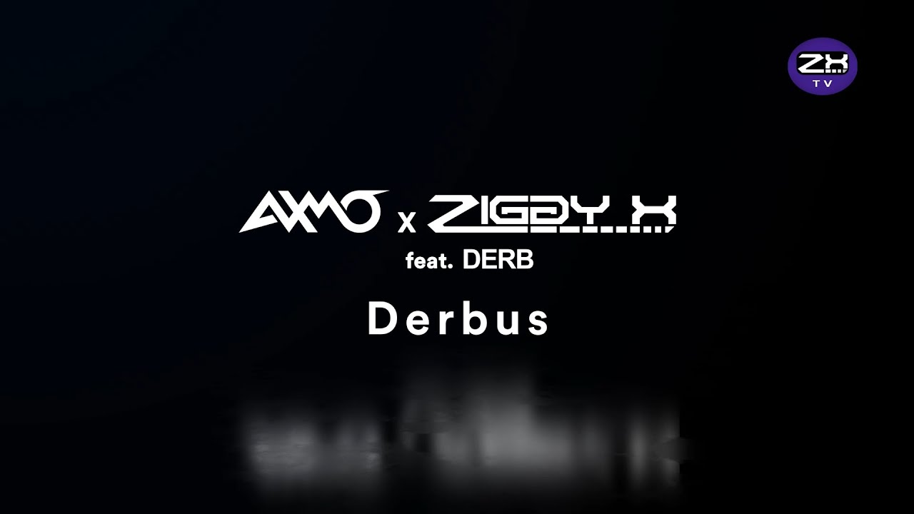 AXMO x ZIGGY X feat.  Derb - Derbus [09/2024]