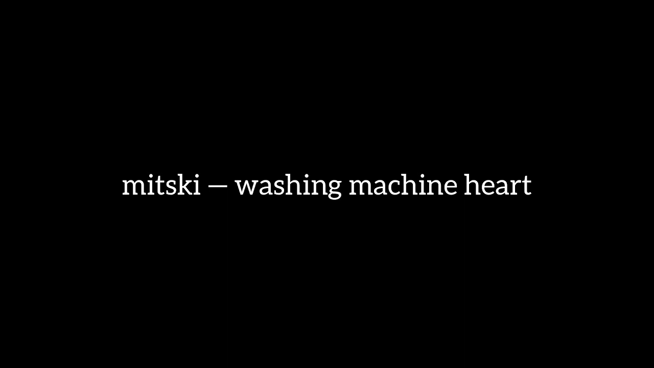 mitski — washing machine heart (slowed//muffled//reverb)