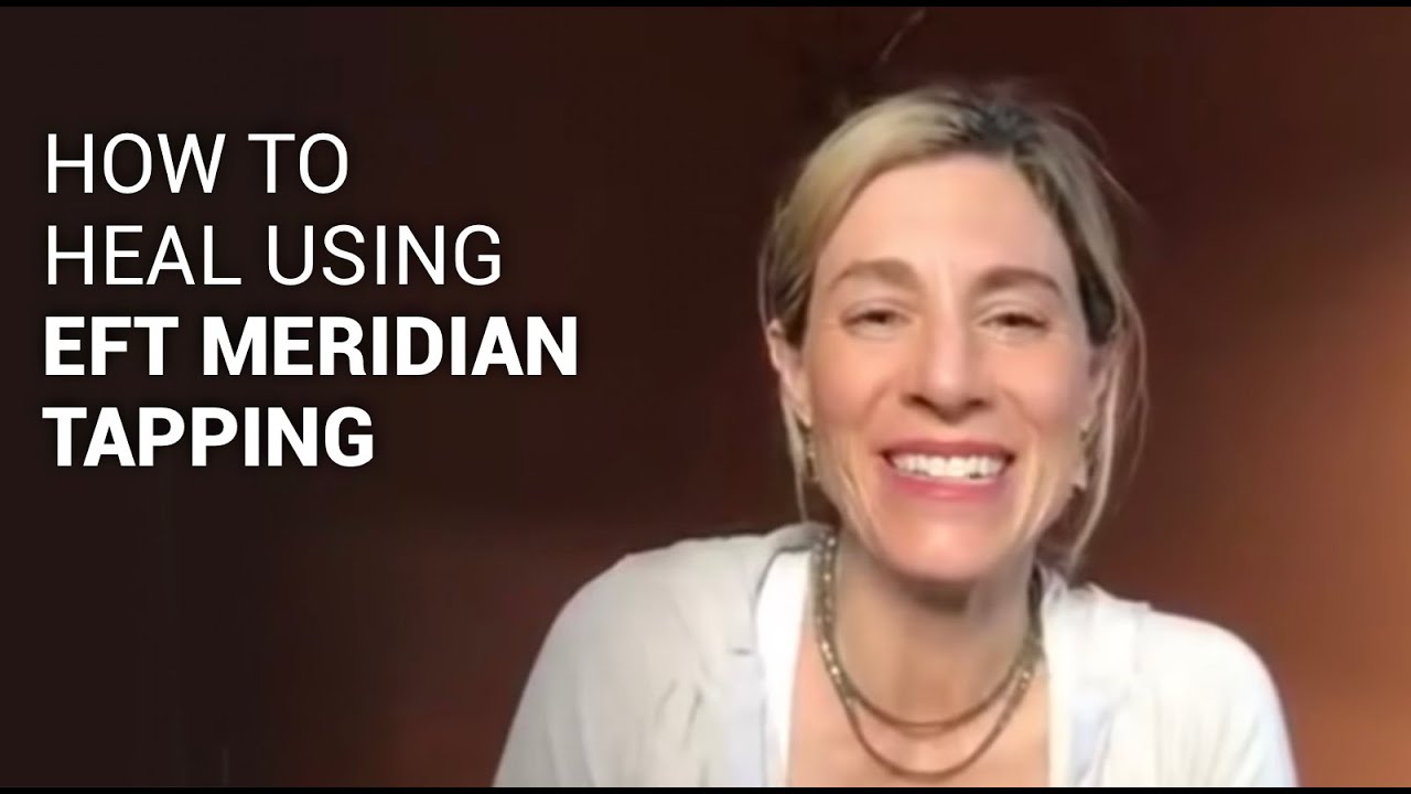 How to Heal Using EFT Meridian Tapping