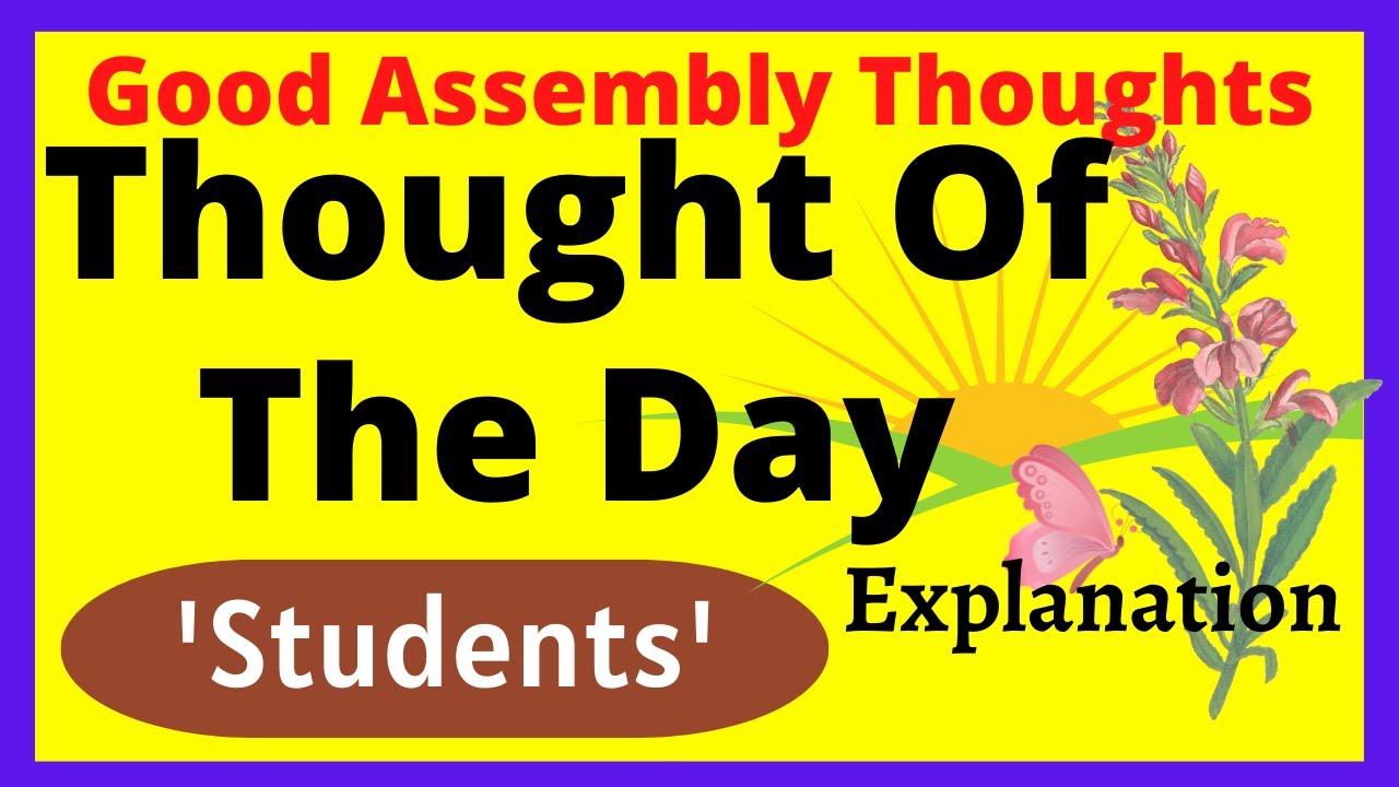 Thought of the day in english for school assembly with explanation