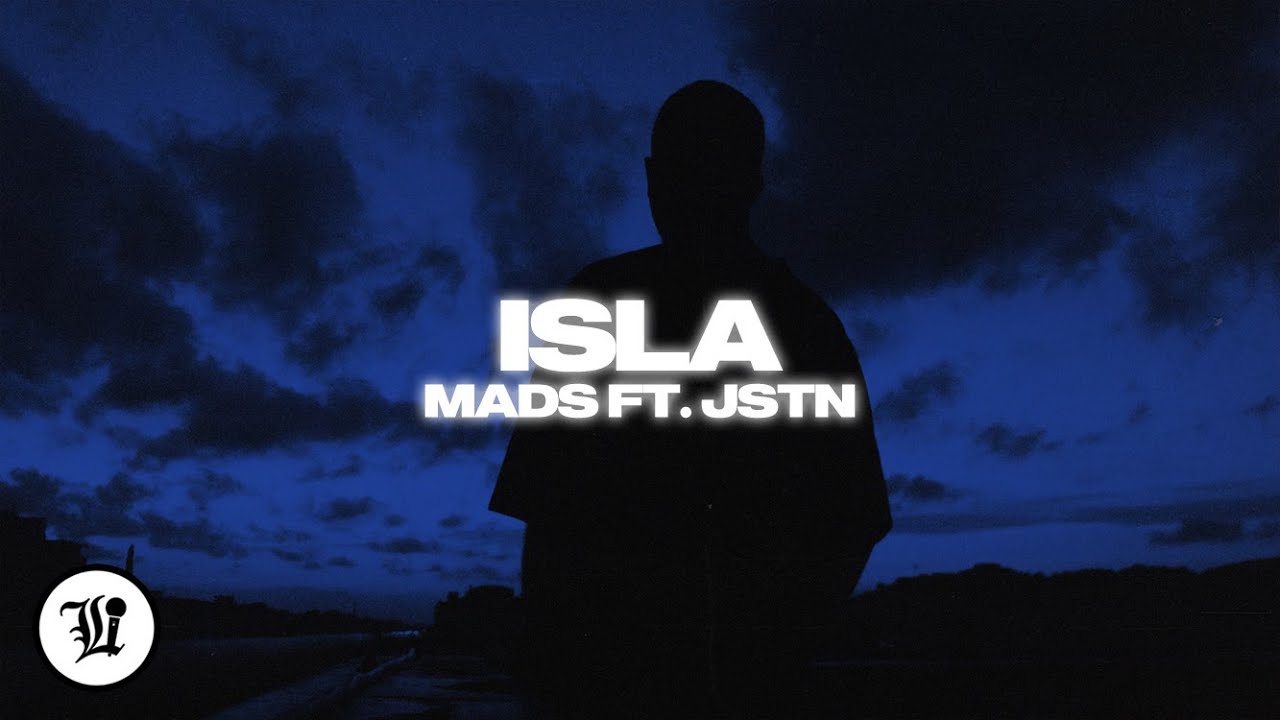 Mads – Isla (feat. Jstn)