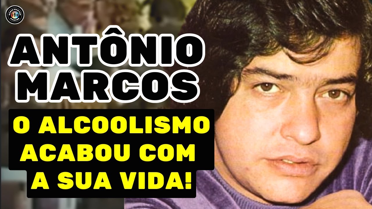 A TRÁGICA MORTE DE ANTÔNIO MARCOS: O ÍDOLO QUE PERDEU TUDO!