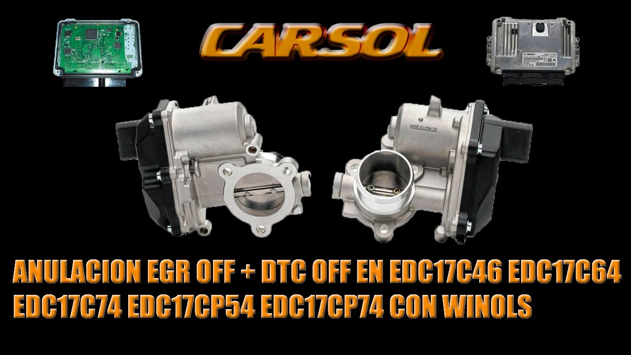 ANULACION EGR OFF + DTC OFF EN EDC17C46 EDC17C64 EDC17C74 EDC17CP54 EDC17CP74 CON WINOLS