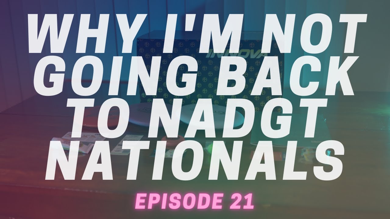 I'm NOT going back to NADGT Nationals