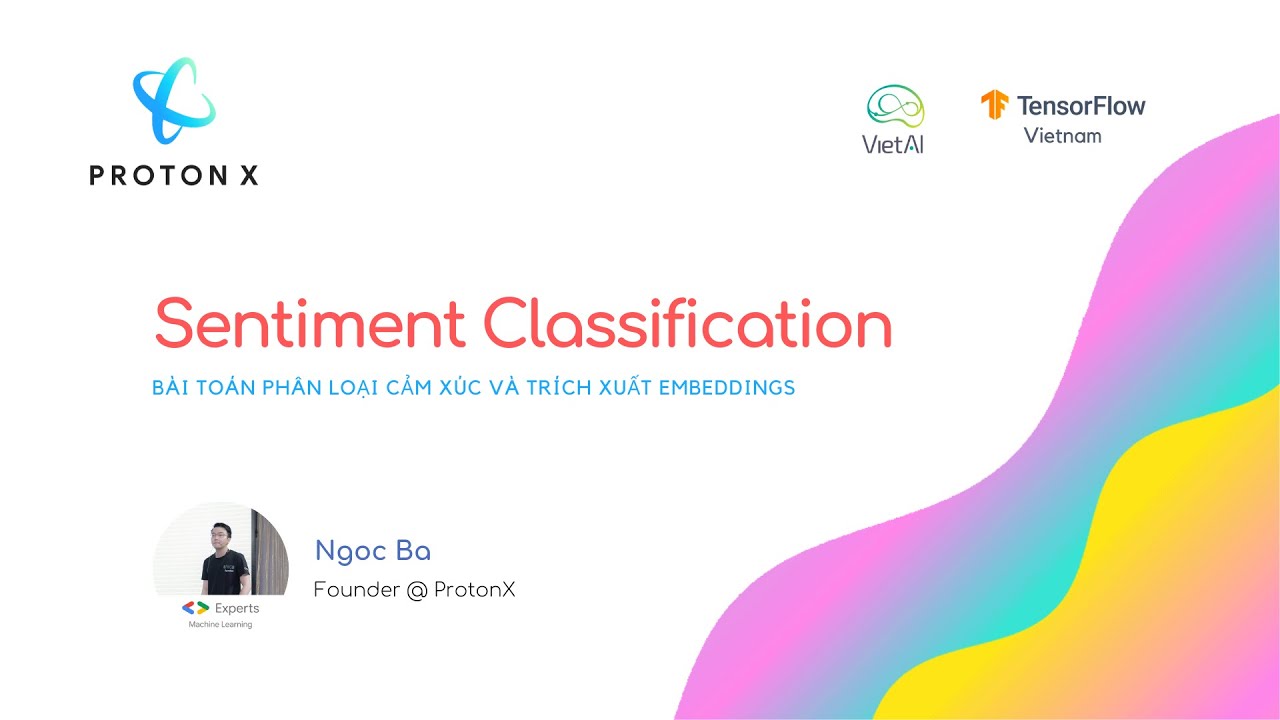 Xây dựng mô hình phân loại cảm xúc và trích xuất embedding của từ (Train Sentiment Classification)