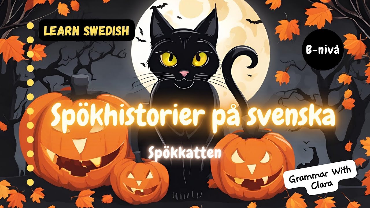 GHOST STORIES IN SWEDISH - SPÖKHISTORIER PÅ SVENSKA - Spökkatten