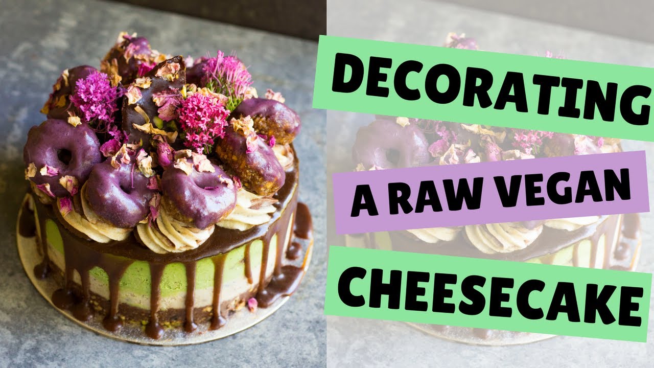DECORATING A RAW VEGAN CHEESECAKE