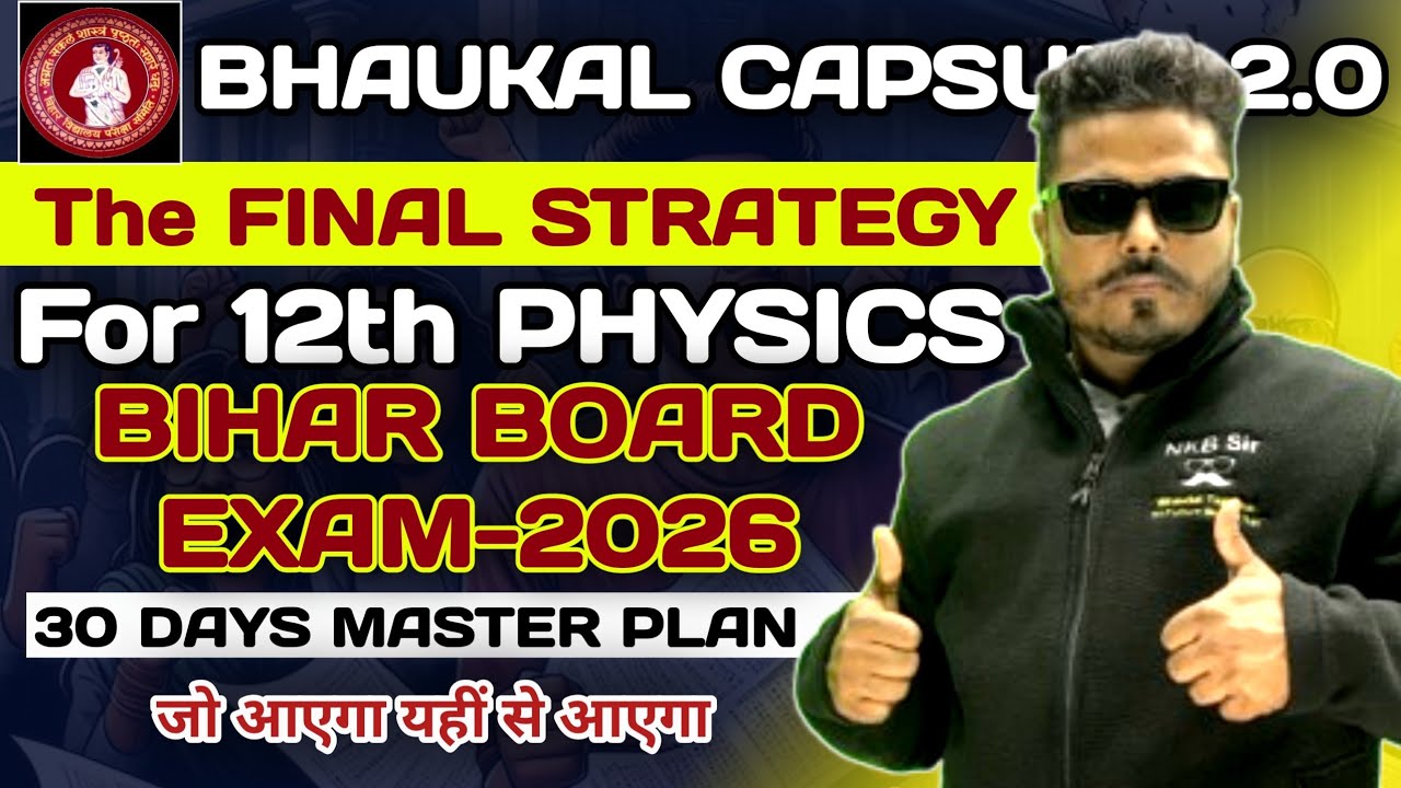 FINAL STRATEGY FOR 12th PHYSICS || Bihar Board Exam 2026 || BHAUKAL CAPSULE 2.0