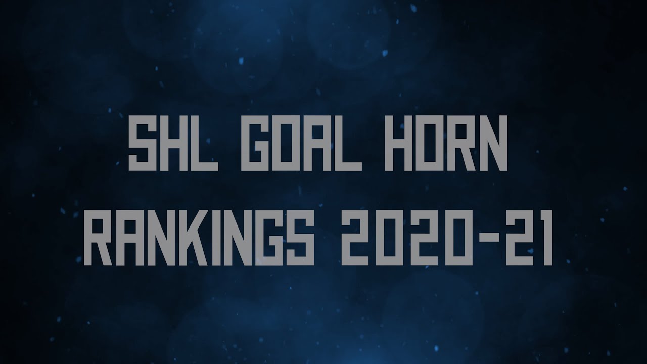SHL Goal Horn Rankings 2020-21