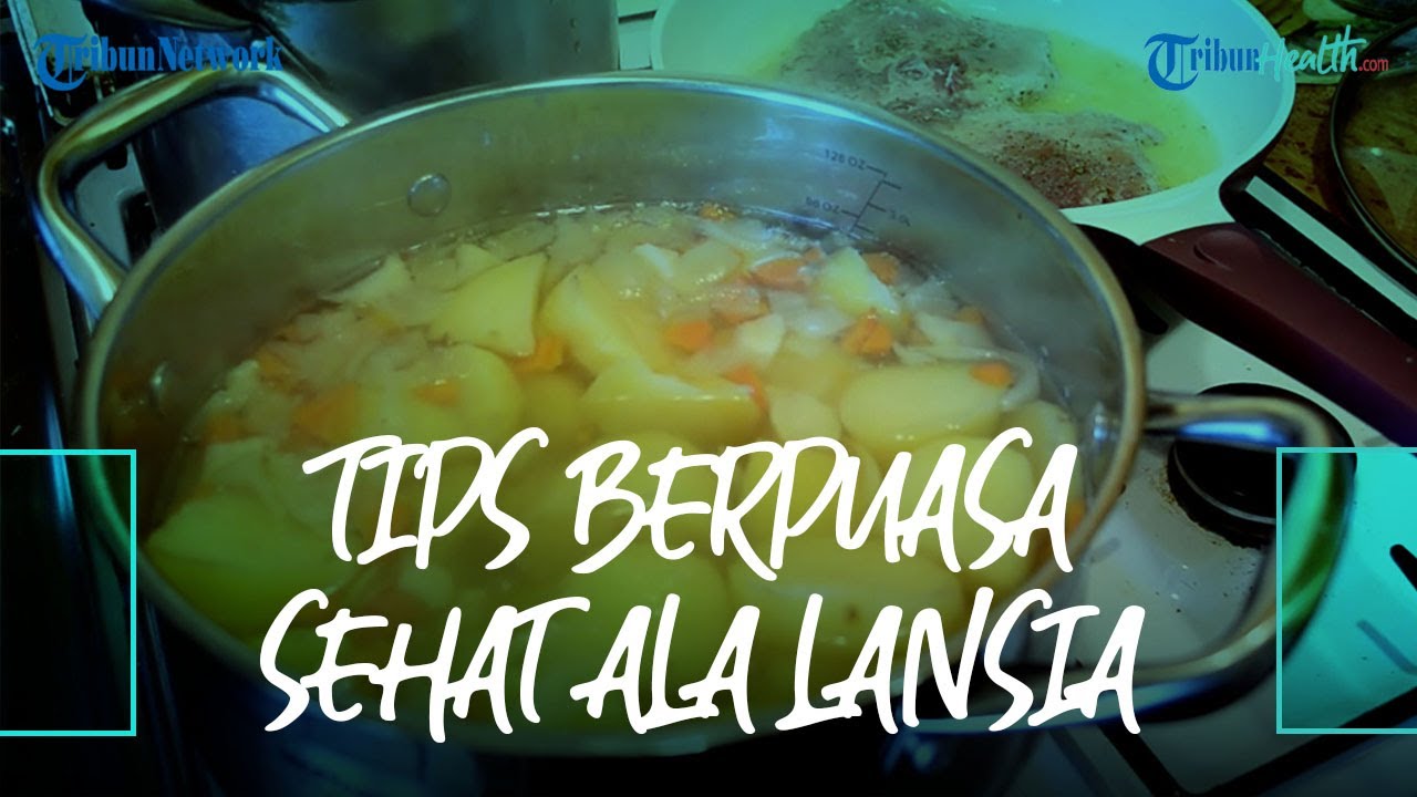 Tips Berpuasa Sehat untuk Lansia, Pastikan Ada Sayur dan Buah dalam Menu Sahur