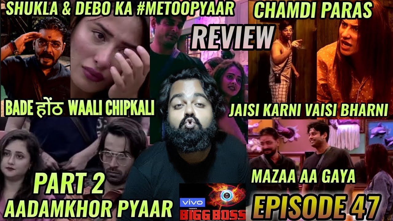BIGG BOSS SEASON 13 | EPISODE 47 | 15th NOVEMBER 2019 | REVIEW | MAHIRA FIGHTS WITH PARAS | BHAU WOW