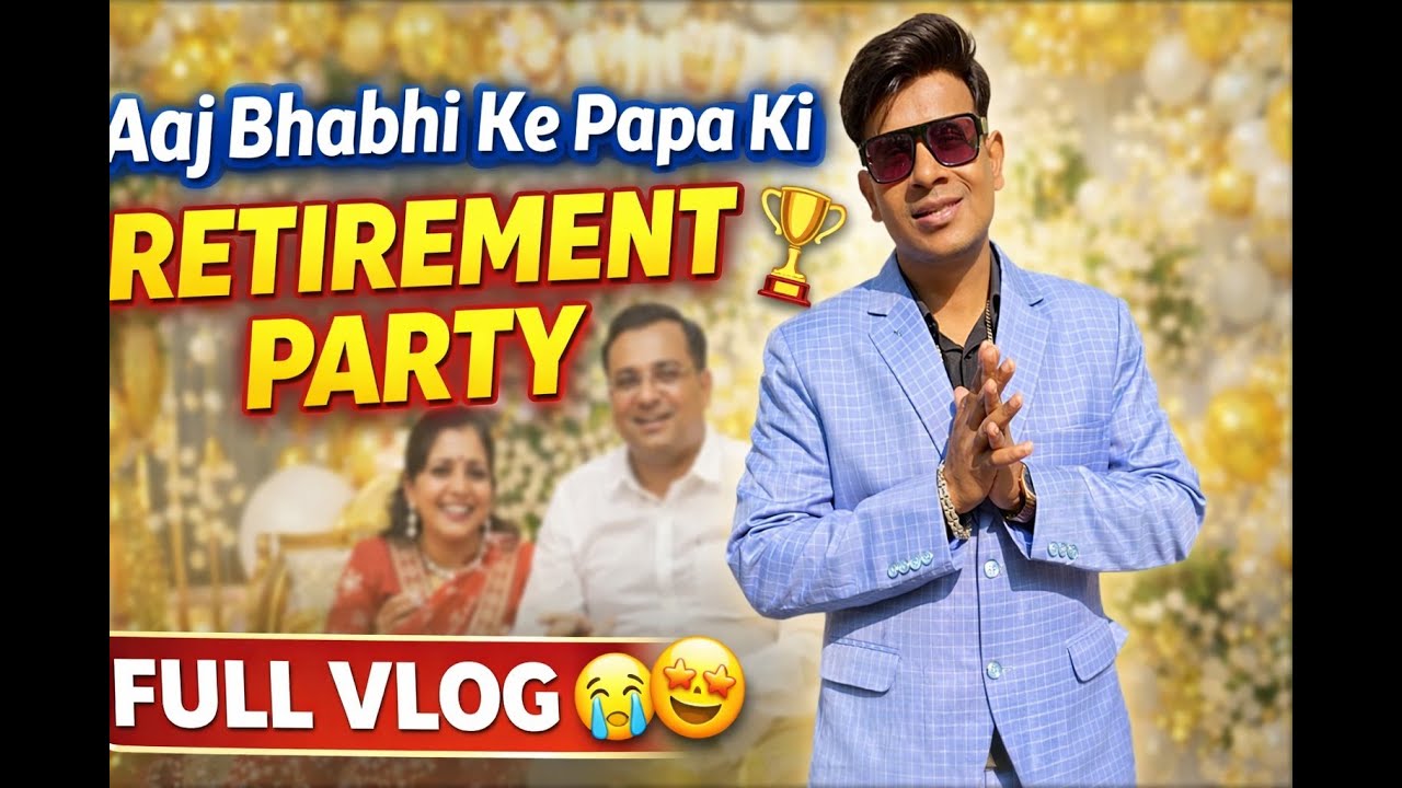 Aaj Bhabhi Ke Papa Ki Retirement Party 🎖️