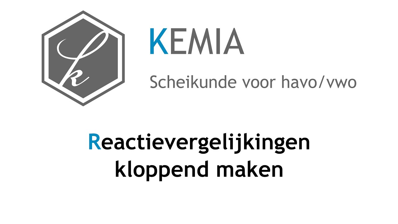 Reactievergelijkingen kloppend maken