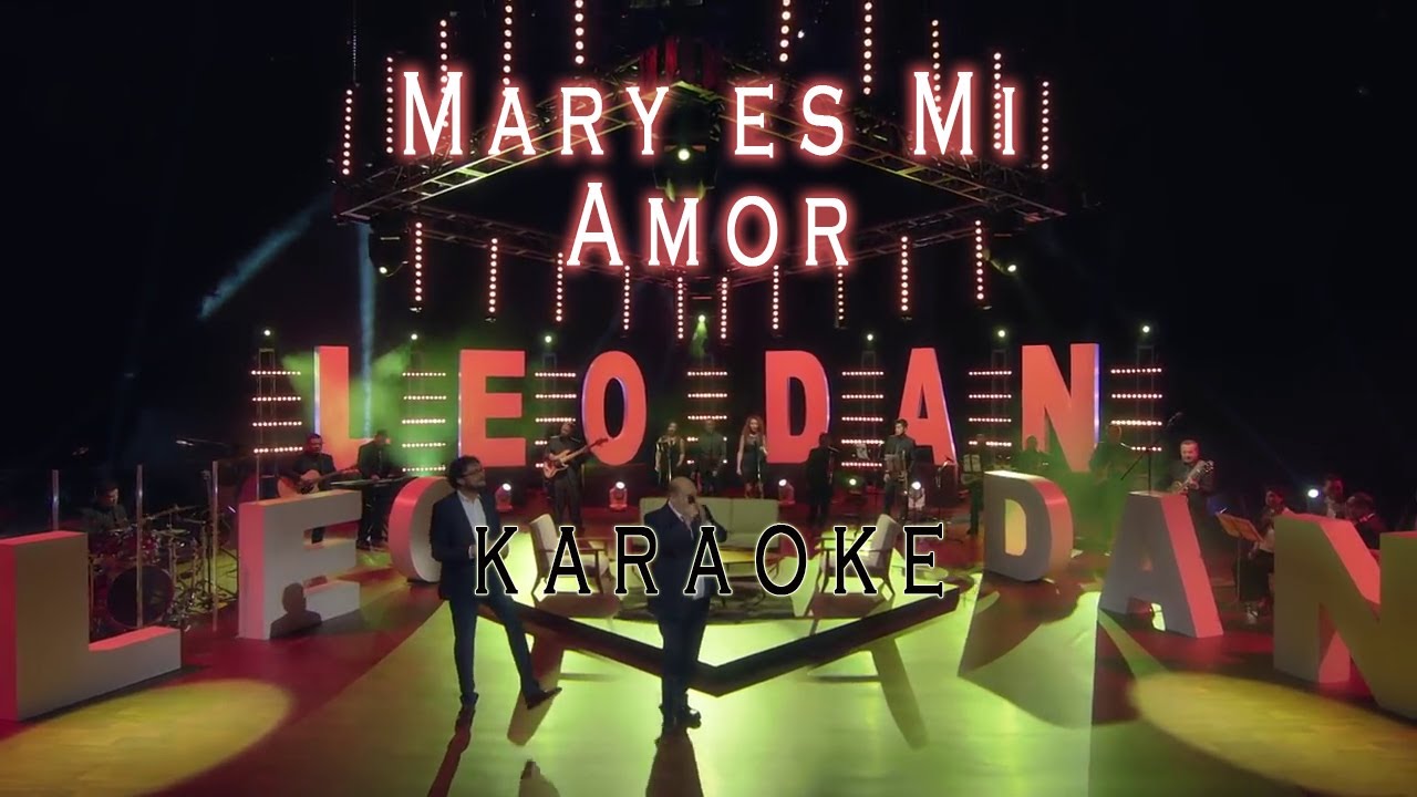 KARAOKE Leo Dan - Mary Es Mi Amor Ft Andrés Cepeda Versión Sinfónico