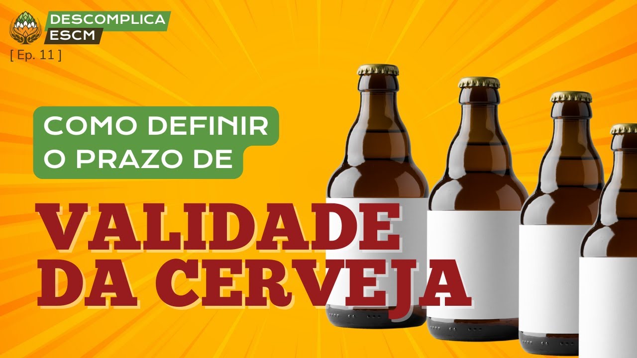 Qual o prazo de validade da cerveja caseira? | Descomplica ESCM [Ep. 11]