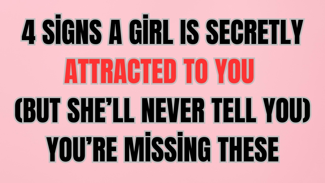 4 Signs a Girl Is Secretly Attracted to You (But She’ll Never Tell You) — You’re Missing These