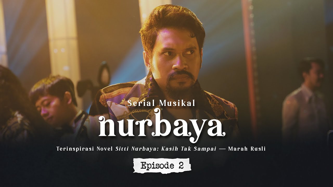 Serial Musikal NURBAYA Episode 2