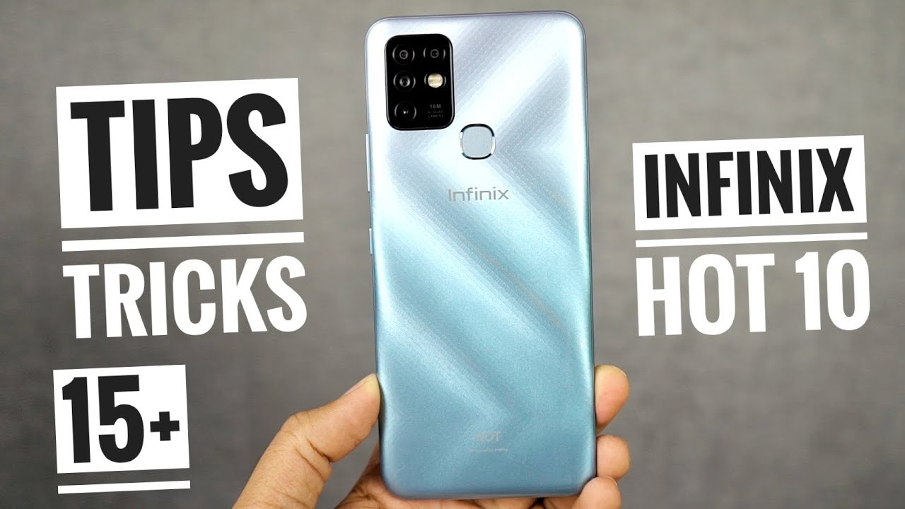 Infinix Hot 10 15+ Tips and Tricks