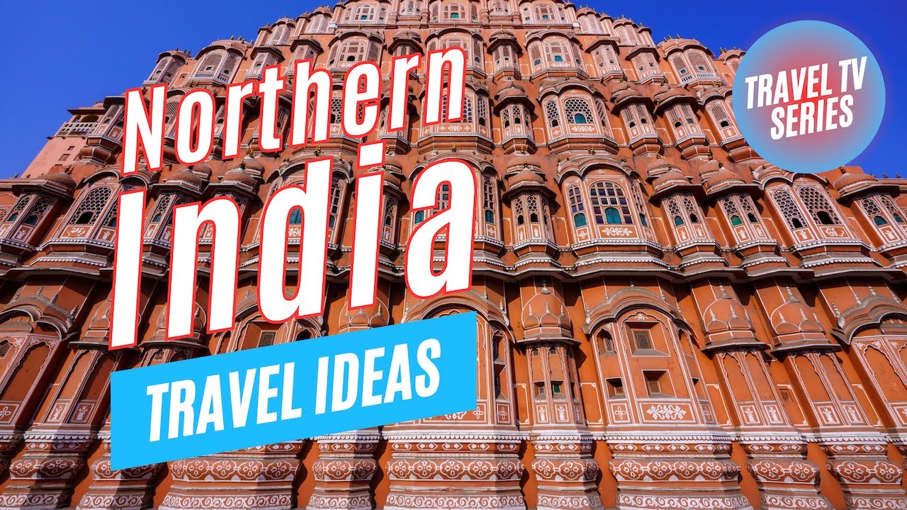 NORTHERN INDIA Travel Ideas | Delhi, Agra & Jaipur | Tour the World TV