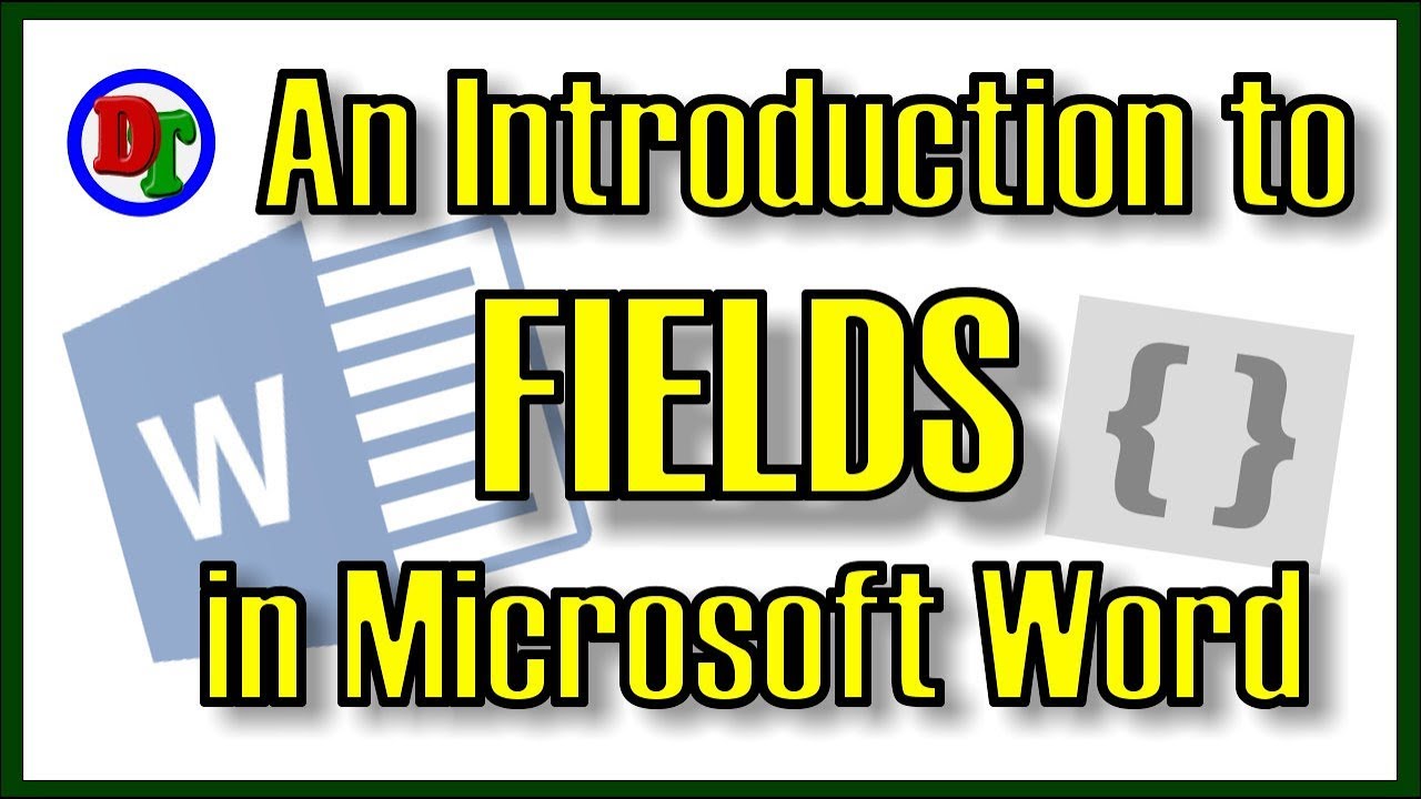 FIELDS in WORD - an Amazingly POWERFUL Tool (A Beginner's Guide)