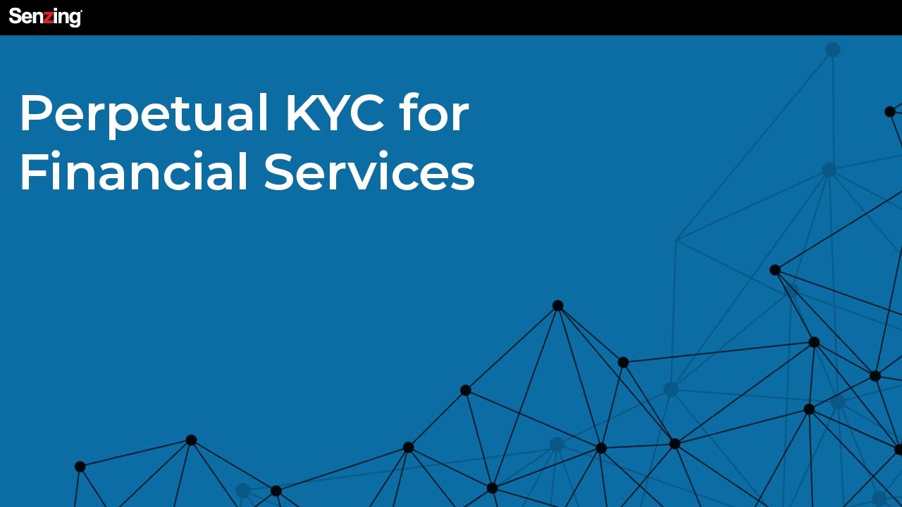 Perpetual KYC for Financial Services