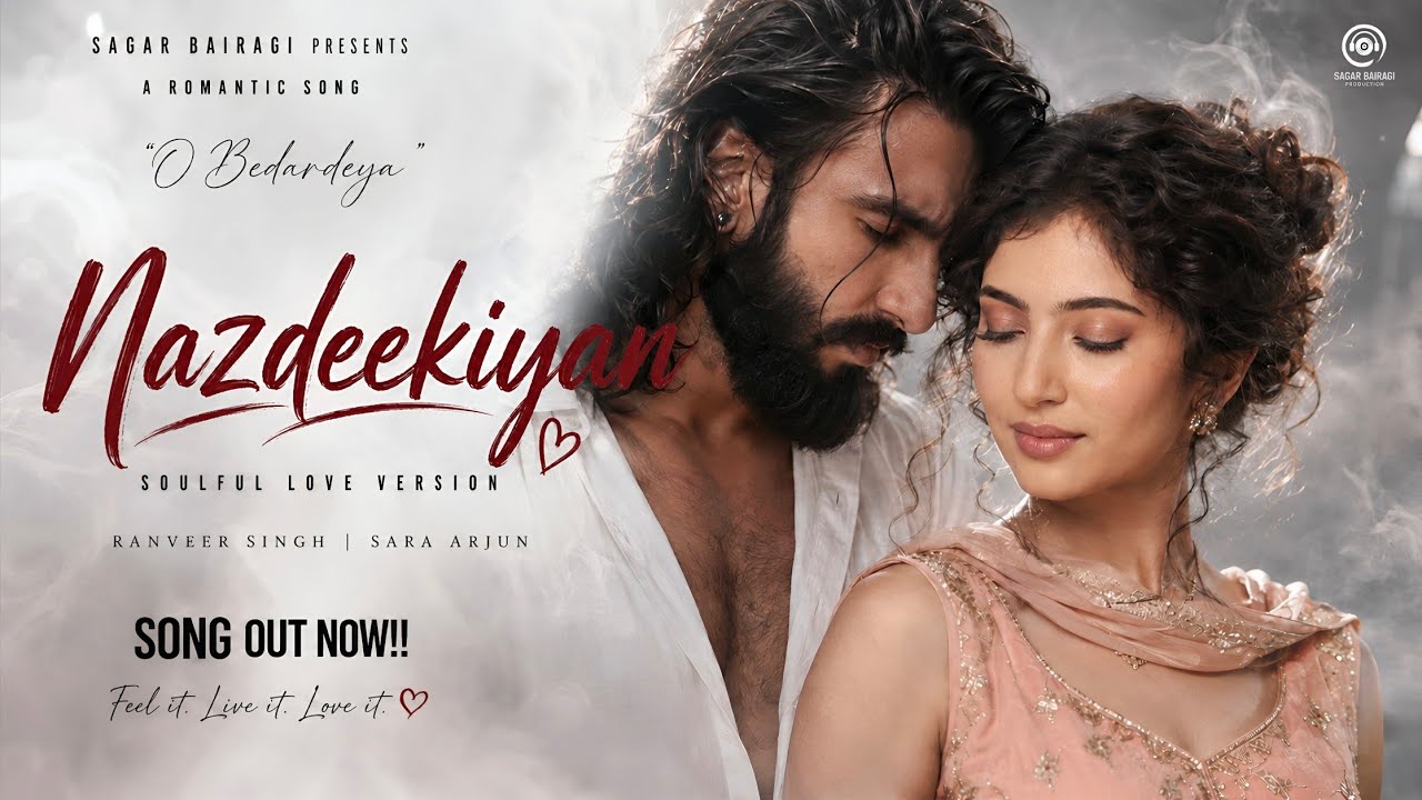 New song 2026 | Nazdeekiyan | New Hindi Song | Letest song | Ranveer Singh | Sara Arjun | New Song 
