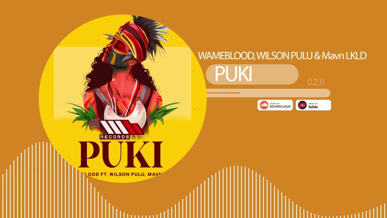 Wameblood - Puki Feat. Wilson Pulu & Mavn LKLD (Audio)
