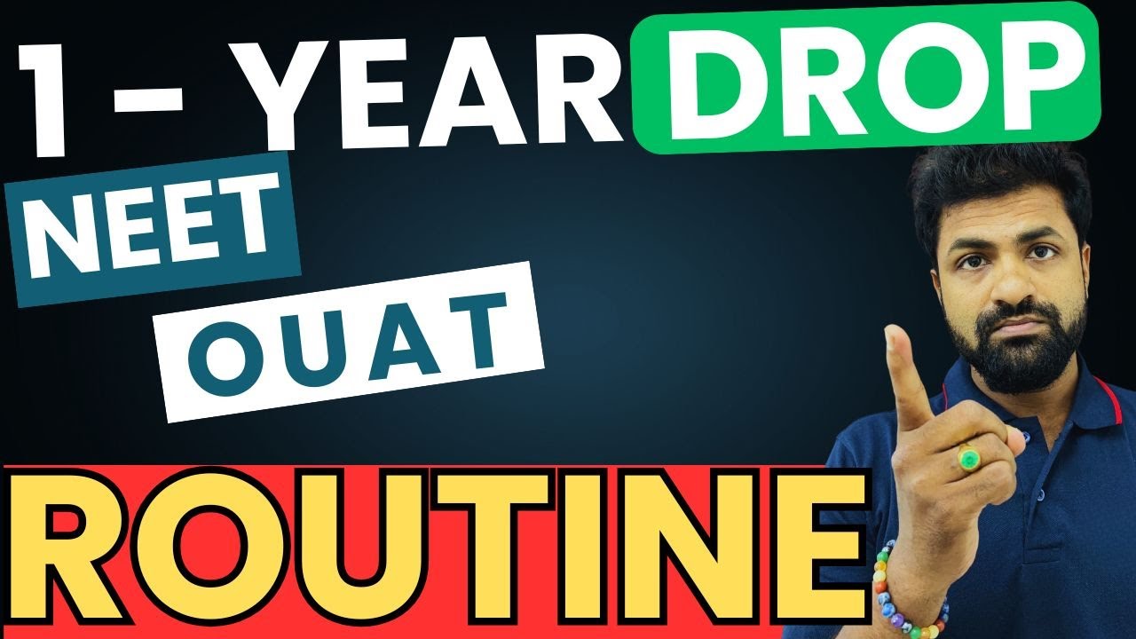 1 year NEET / OUAT Drop Year Strategy: Daily, Weekly, Monthly & Yearly Routine for Toppers #ouat