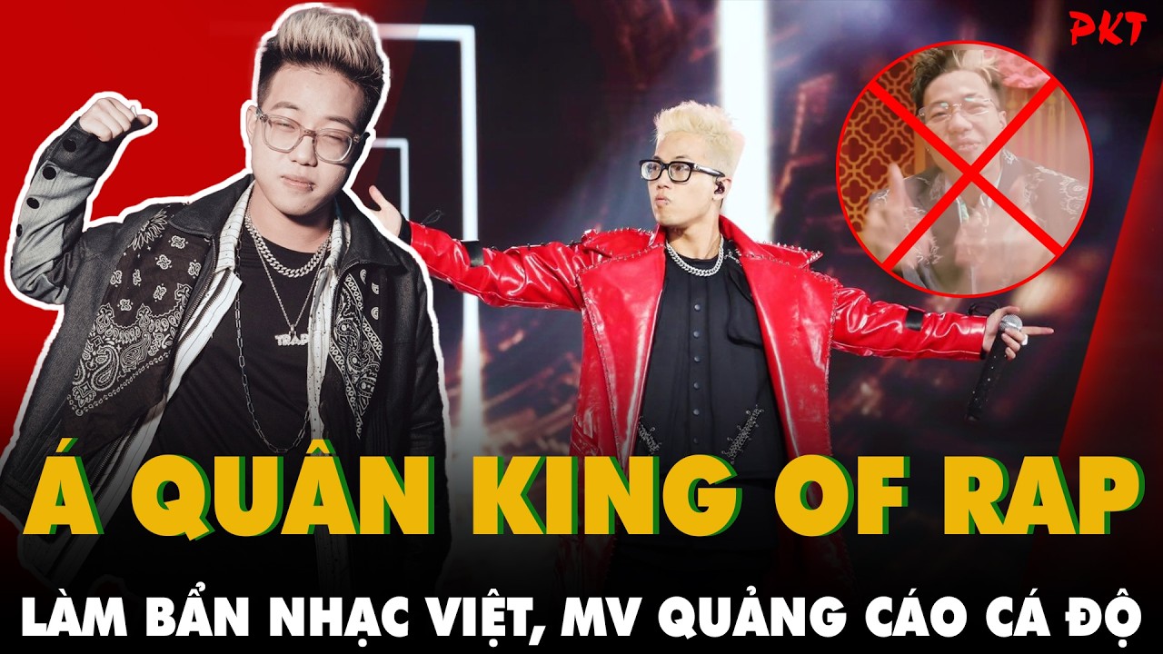 Á quân King of Rap ngông cuồng LÀM BẨN NHẠC VIỆT khi MV ngập hình ảnh về WEB CÁ ĐỘ, phải xử nghiêm!